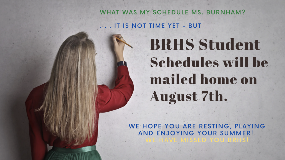 BRHS Student Schedules Mailed Home 8/7/23