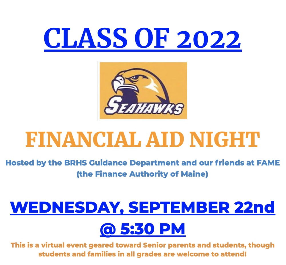  CLASS OF 2022 *  FINANCIAL AID NIGHT
